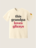 This Grandpa Loves Glizzys Tee